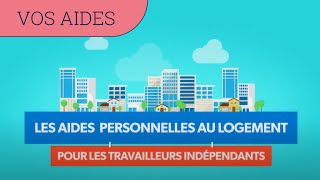 Les aides personnelles au logement  travailleur indépendant [upl. by Akessej]