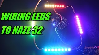 Wiring Addressable LEDs To Naze32 [upl. by Nilyad]