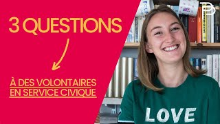 3 questions à des volontaires en service civique [upl. by Edaj]