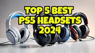 Top 5 Best PS5 Headsets for 2024  Key Features  Pros amp Cons [upl. by Meirrak]