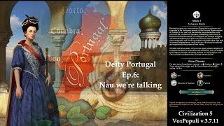 Civ 5 Vox Populi Deity Portugal  Ep6 Nau were talking [upl. by Hennebery54]