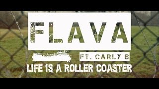 Flava Ft Carly B  Life is a roller Coaster Official Video [upl. by Otaner912]