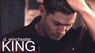 ► Dean Winchester  A King [upl. by Everson145]