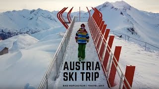 Ski trip to Bad Hofgastein  Austria  Travel Edit [upl. by Eadrahs]