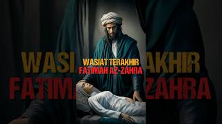 Wasiat Terakhir Fatimah AzZahra yang Mengharukan [upl. by Ahsenev229]