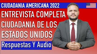 ENTREVISTA COMPLETA DE CIUDADANIA AMERICANA 2022 [upl. by Lirbij]