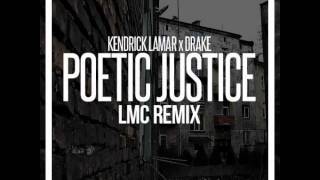 Kendrick Lamar x Drake  Poetic Justice LMC Remix [upl. by Nirag]