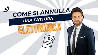 Come si annulla una Fattura Elettronica [upl. by Alraep139]