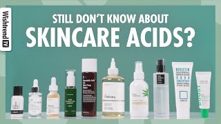 Which Acid Do I Need For Skin Top 7 Acids In Your Skincare Routine [upl. by Hsac]