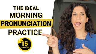 15 Minute Morning Pronunciation Practice for English Learners [upl. by Hazlett796]