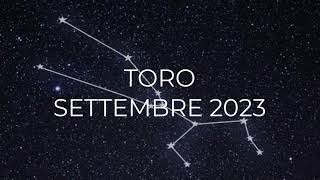 Oroscopo Toro Settembre 2023 [upl. by Cullen]