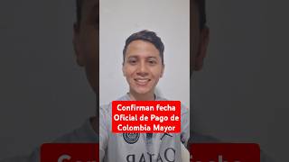 Confirman fecha Oficial de Pago de Colombia Mayor Nómina de noviembre [upl. by Mathews212]