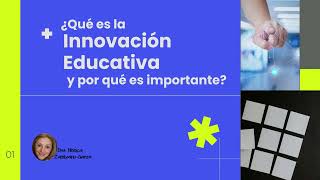 Innovación educativa y su importancia [upl. by Gehman]