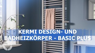 Kermi Design und Badheizkörper  Basic plus  SHKTV Produkt im Blickpunkt [upl. by Patrizius]