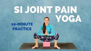 Yoga for SI JOINT PAIN Relief  10 min Stretches for Sacroiliac Joint Pain [upl. by Adnalahs]