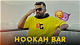 Hookah Bar Ft Tehcno Gamerz  Ujjwal Status Edit 😈🔥 [upl. by Coleman]