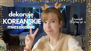 Dekoruję na święta moje mieszkanie w Korei Południowej  Koreański Vlogmas 6 [upl. by Oisinoid]