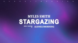 Myles Smith  Stargazing Moonlight Version Lyrics [upl. by Waldon]