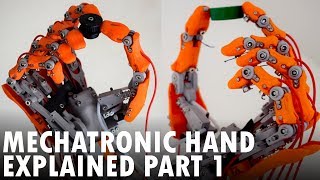 3D Printed Biomimetic Mechatronic Hand Explained Part 1 [upl. by Nomled]