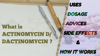 What is Actinomycin D  Dactinomycin Use  Side Effects  How it Works  Know Your Drug [upl. by Hameerak492]