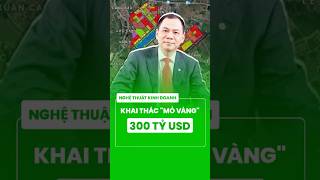 KHAI THÁC quotMỎ VÀNGquot 300 TỶ USD shorts tintuc phamnhatvuong [upl. by Morette802]