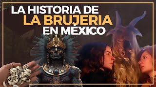 Historia de la brujería en México [upl. by Eniron877]