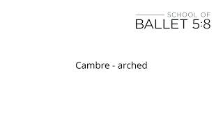 How to Pronounce Ballet Terms  Cambre [upl. by Min]