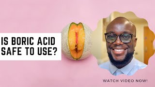 WHAT YOU SHOULD KNOW ABOUT BORIC ACID [upl. by Ecaidnac351]