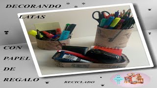 quotLATAS FORRADAS CON PAPEL DE REGALOquot  Para hacer con niños ♻️ [upl. by Ellerahc569]