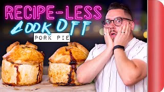 RECIPELESS PORK PIE COOK OFF  Sorted Food [upl. by Atnoled]