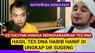 KETAKUTAN HINGGA MENGHARAMKAN TES DNA DR SUGENG BOCORKAN HASIL TES DNA HABIB HANIF ALATTAS [upl. by Ebbie]