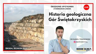 Historia geologiczna Gór Świętokrzyskich  Dr Daniel Tyborowski [upl. by Nirihs]