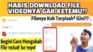 CARA MENGGABUNGKAN FILE M3U8 HASIL DOWNLOAD FILM  TUTOTIAL MENGUBAH FILE TERPISAH MENJADI MP4 UTUH [upl. by Toddy]