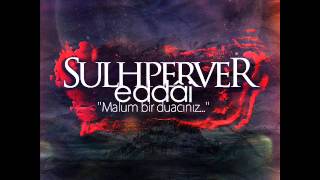 Sulhperver  Eddâi 2014 [upl. by Nitneuq]