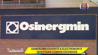 Chiclayo Osinergmin exhortó a electronorte a investigar cobros excesivos a usuarios [upl. by Llennej517]