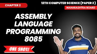 Chap 2 Assembly Language Programming 8085  12th CS Part 2  ONE SHOT [upl. by Ardnuyek]