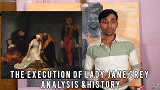 The Execution of Lady Jane GreyHippolyte Paul DelarocheAnalysisHistorical Background Art History [upl. by Yecnay181]