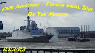 FNS Aquitaine  French naval Ship arriving in Liverpool [upl. by Llertac]