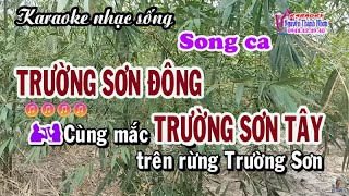 Karaoke  TRƯỜNG SƠN ĐÔNG  TRƯỜNG SƠN TÂY  Song ca  Phối hay [upl. by Laumas]