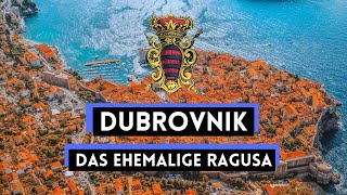 Die Republik Ragusa Das heutige Dubrovnik in Kroatien  Dubrovnik Geschichte und Sehenswürdigkeiten [upl. by Mauricio]