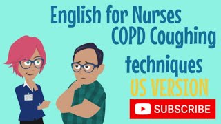 English for Nurses COPD cough techniques US Version [upl. by Yrek]