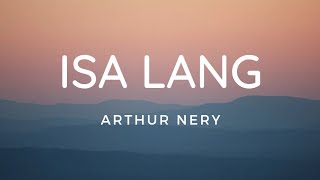 Isa lang  Arthur Nery Lyric Video [upl. by Annaxor]