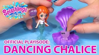 Splashlings  Official Playisode  Dancing Chalice [upl. by Alleirbag872]