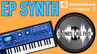 NOVATION MiniNova  EP SYNTH Sounds Like This [upl. by Artapoelc]