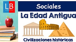 La EDAD ANTIGUA para niños Civilizaciones históricas ✔👩‍🏫 PRIMARIA [upl. by Abernon773]