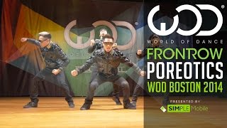 Poreotics  FRONTROW by SIMPLE Mobile  World of Dance Boston 2014 WODBOS [upl. by Eitsim]