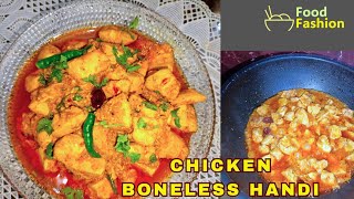 Easy Chicken Boneless Handi  Restaurant Style Creamy Chicken Handi  Handi Recipe By Food Fashion1 [upl. by Aikym]