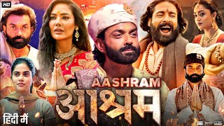 Aashram Full Movie  Bobby Deol Aditi Pohankar Darshan Kumar Tridha  Review amp Fact [upl. by Sobmalarah874]