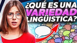 🌎🗣️ Variedades Lingüísticas  Significado y ¡Descubre la Riqueza de la Diversidad Lingüística 📚🌟 [upl. by Chobot334]