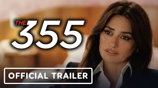 The 355  Official Trailer 2 2022 Jessica Chastain Penélope Cruz Lupita Nyong’o [upl. by Swayne]